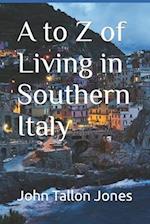 A to Z of Living in Southern Italy: The Beautiful South 