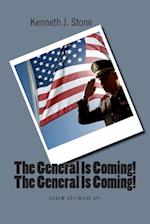 The General Is Coming! the General Is Coming!