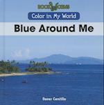 Blue Around Me