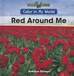 Red Around Me