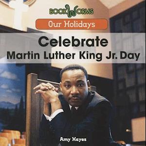 Celebrate Martin Luther King Jr. Day