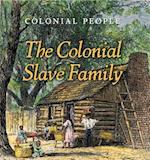 The Colonial Slave Family