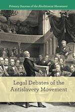 Legal Debates of the Antislavery Movement