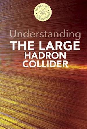 Understanding the Large Hadron Collider