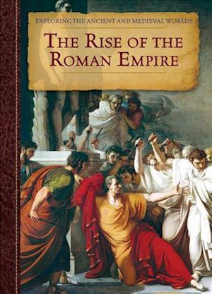 The Rise of the Roman Empire