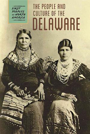 The People and Culture of the Delaware