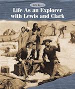 Life as an Explorer with Lewis and Clark