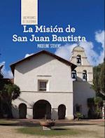La Mision de San Juan Bautista (Discovering Mission San Juan Bautista)