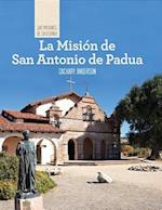 La Mision de San Antonio de Padua (Discovering Mission San Antonio de Padua)