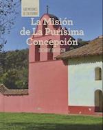 La Mision de La Purisima Concepcion (Discovering Mission La Purisima Concepcion)