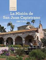 La Mision de San Juan Capistrano (Discovering Mission San Juan Capistrano)