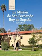La Mision de San Fernando Rey de Espana (Discovering Mission San Fernando Rey de Espana)