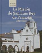 La Mision de San Luis Rey de Francia (Discovering Mission San Luis Rey de Francia)