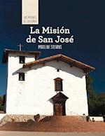 La Mision de San Jose (Discovering Mission San Jose)
