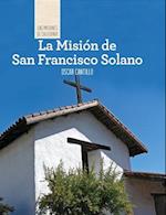 La Mision de San Francisco de Solano (Discovering Mission San Francisco de Solano)