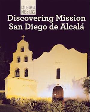 Discovering Mission San Diego de Alcala