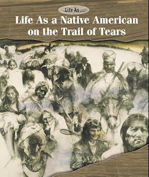 Life As a Native American on the Trail of Tears