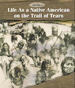Life As a Native American on the Trail of Tears