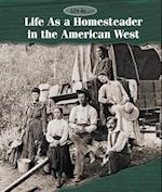 Life as a Homesteader in the American West