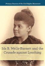 Ida B. Wells-Barnett and the Crusade Against Lynching
