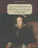 The Untold History of the Kings and Queens of England