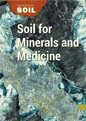 Soil for Minerals and Medicine