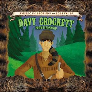 Davy Crockett: Frontiersman