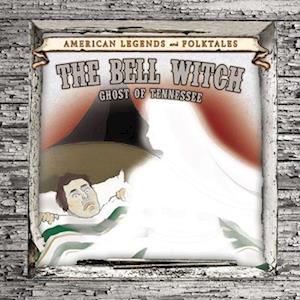 Bell Witch: Ghost of Tennessee