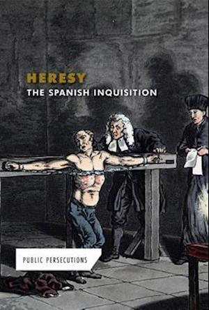 Heresy: The Spanish Inquisition