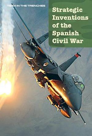 Strategic Inventions of the Spanish Civil War