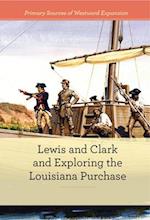 Lewis and Clark and Exploring the Louisiana Purchase