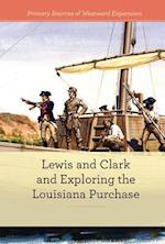 Lewis and Clark and Exploring the Louisiana Purchase