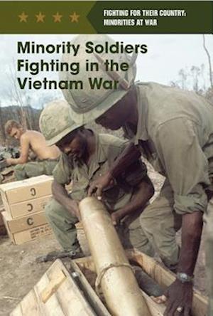 Minority Soldiers Fighting in the Vietnam War