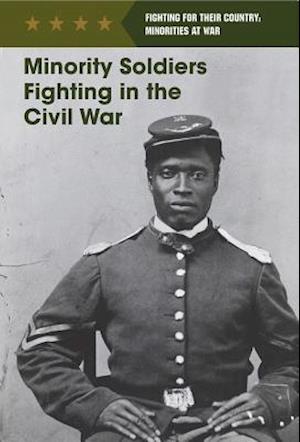 Minority Soldiers Fighting in the Civil War