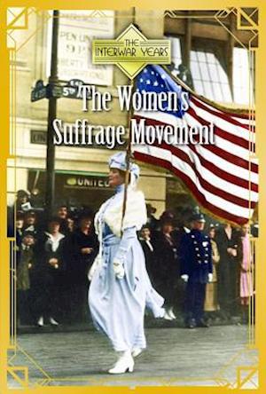 The Women's Suffrage Movement the Women's Suffrage Movement