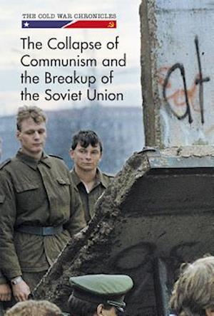 Collapse of Communism and the Breakup of the Soviet Union