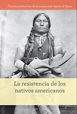 La resistencia de los nativos americanos (Native American Resistance)