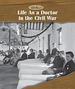 Life As a Doctor in the Civil War