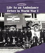 Life as an Ambulance Driver in World War I