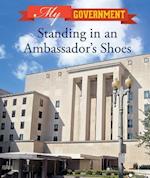 Standing in an Ambassador's Shoes