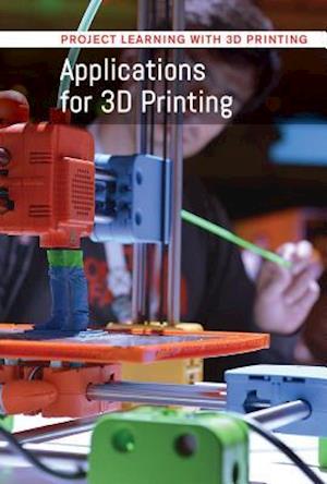 Applications for 3D Printing Applications for 3D Printing