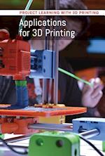 Applications for 3D Printing