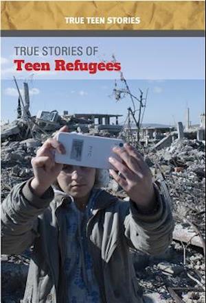 True Stories of Teen Refugees