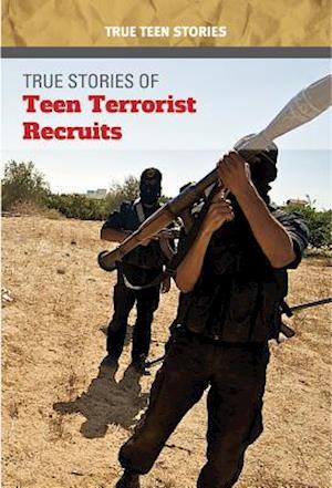 True Stories of Teen Terrorist Recruits