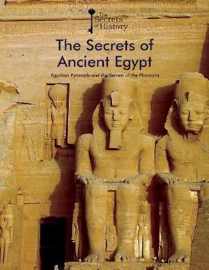 The Secrets of Ancient Egypt