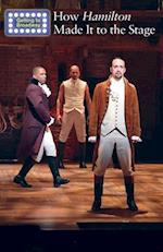 How Hamilton Made It to the Stage