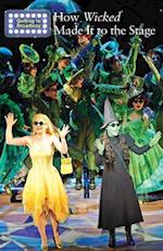 How Wicked Made It to the Stage