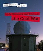 Code Breakers and Spies of the Cold War