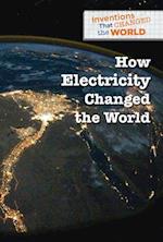 How Electricity Changed the World