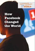 How Facebook Changed the World